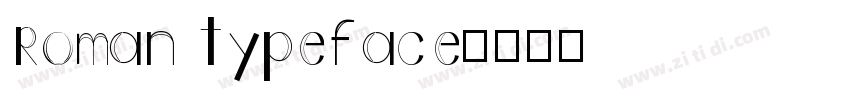 Roman typeface字体转换